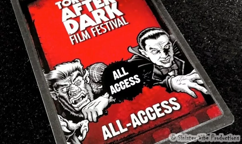 Toronto After Dark Film Festival all access pass photo