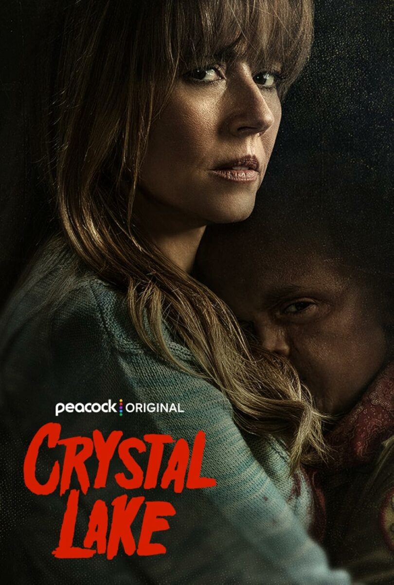 Peacock Original "Crystal Lake" poster: woman holding a terrified child against her chest in dark, gritty tones (103 chars)
